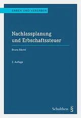 Buch Nachlassplanung und Erbschaftssteuer von Bruno Bächli