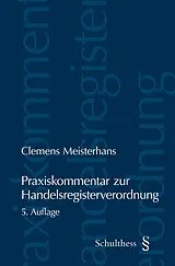 Kartonierter Einband Praxiskommentar zur Handelsregisterverordnung von Clemens Meisterhans
