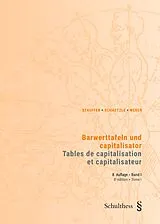 Kartonierter Einband Barwerttafeln und capitalisator / Tables de capitalisation et capitalisateur von Wilhelm Stauffer, Theo Schaetzle, Marc Schaetzle
