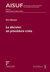 Kartonierter Einband La décision en procédure civile von Eric Clément