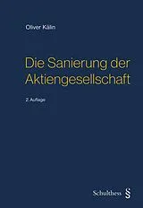 Fester Einband Die Sanierung der Aktiengesellschaft von Oliver Kälin