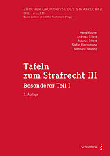 Fester Einband Tafeln zum Strafrecht III von Hans Maurer, Andreas Eckert, Stefan Flachsmann