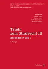 Fester Einband Tafeln zum Strafrecht III von Hans Maurer, Andreas Eckert, Maurus Eckert