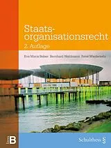 Kartonierter Einband Staatsorganisationsrecht von Eva Maria Belser, Bernhard Waldmann, René Wiederkehr
