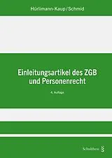 Buch Einleitungsartikel des ZGB und Personenrecht von Bettina Hürlimann-Kaup, Jürg Schmid