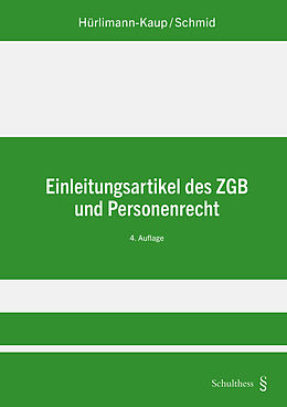 Kartonierter Einband Einleitungsartikel des ZGB und Personenrecht von Bettina Hürlimann-Kaup, Jürg Schmid