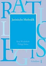 Kartonierter Einband Juristische Methodik von René Wiederkehr, Philipp Sieber