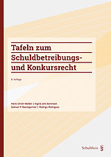 Kartonierter Einband Tafeln zum Schuldbetreibungs- und Konkursrecht von Hans Ulrich Walder, Ingrid Jent-Sørensen, Rodrigo Rodriguez