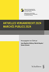 Kartonierter Einband Aktuelles Vergaberecht 2024 / Marchés publics 2024 von Stefan Scherler