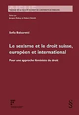Kartonierter Einband Le sexisme et le droit suisse, européen et international von Sofia Balzaretti