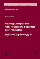 Couverture cartonnée Floating Charges and Non-Possessory Securities over Movables de Yaman Gürsel