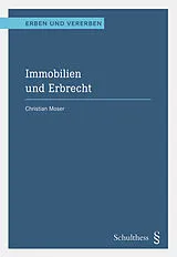 Fester Einband Immobilien und Erbrecht von Christian Moser