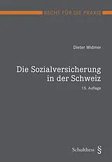 Kartonierter Einband Die Sozialversicherung in der Schweiz von Dieter Widmer