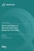 Fester Einband Electroanalysis of Biochemistry and Material Chemistry von 