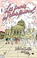 Kartonierter Einband Les souris du Palais fédéral von Valentine Zubler