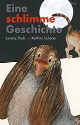 Kartonierter Einband Eine schlimme Geschichte von Lorenz Pauli