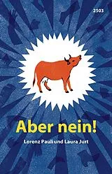 Kartonierter Einband Aber nein! von Lorenz Pauli