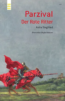 E-Book (epub) Parzival. Der Rote Ritter von Anita Siegfried