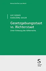 E-Book (pdf) Gesetzgebungsstaat vs. Richterstaat von Luc Gonin, Hansjörg Seiler