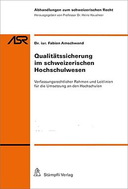 Kartonierter Einband Qualitätssicherung im schweizerischen Hochschulwesen von Fabian Amschwand
