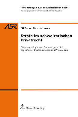 Fester Einband Strafe im schweizerischen Privatrecht von Reto Heizmann