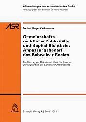 Kartonierter Einband Gemeinschaftsrechtliche Publizitäts- und Kapitalrichtlinie: Anpassungsbedarf des Schweizer Rechts von Roger Fankhauser