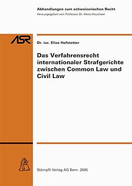 Kartonierter Einband Das Verfahrensrecht internationaler Strafgerichte zwischen Common Law und Civil Law von Elias Hofstetter