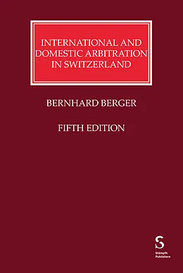 E-Book (pdf) International and Domestic Arbitration in Switzerland von Bernhard Berger