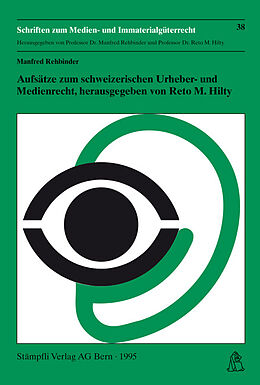 Fester Einband Aufsätze zum schweizerischen Urheber- und Medienrecht von Manfred Rehbinder