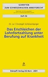 Kartonierter Einband Das Erschleichen der Lohnfortzahlung unter Berufung von Krankheit von Christoph Schonenberger