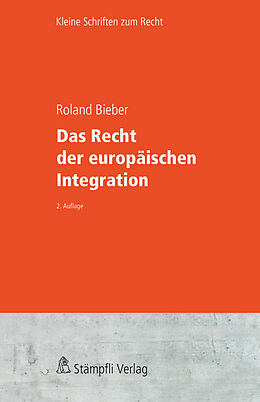 Kartonierter Einband Das Recht der europäischen Integration von Roland Bieber