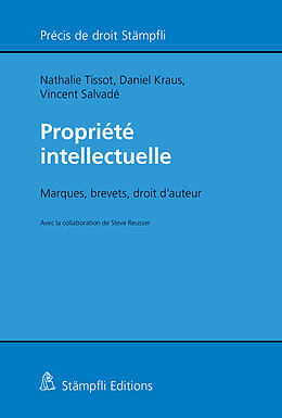 Couverture cartonnée Propriété intellectuelle de Nathalie Tissot, Daniel Kraus, Vincent Salvadé