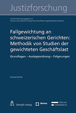 E-Book (pdf) Fallgewichtung an schweizerischen Gerichten: Methodik von Studien der gewichteten Geschäftslast von Daniela Winkler