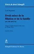 Kartonierter Einband Droit suisse de la filiation et de la famille von Cyril Hegnauer