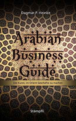 Fester Einband Arabian Business Guide von Dagmar P. Heinke