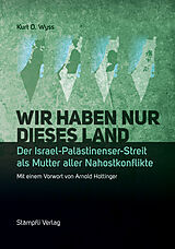 E-Book (epub) Wir haben nur dieses Land von Kurt O Wyss