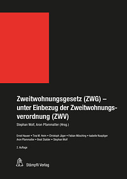 Fester Einband Zweitwohnungsgesetz (ZWG) - unter Einbezug der Zweitwohnungsverordnung (ZWV) von Ernst Hauser, Tina Marina Heim, Christoph Jäger