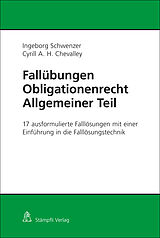 Kartonierter Einband Fallübungen Obligationenrecht Allgemeiner Teil von Ingeborg Schwenzer, Cyrill A. H. Chevalley
