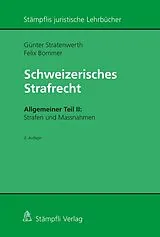Kartonierter Einband Schweizerisches Strafrecht, Allgemeiner Teil II: Strafen und Massnahmen von Günter Stratenwerth, Felix Bommer