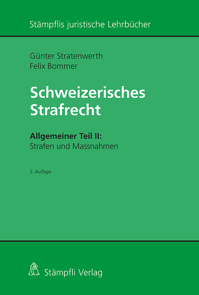 Schweizerisches Strafrecht, Allgemeiner Teil II: Strafen und Massnahmen - Günter Stratenwerth ...