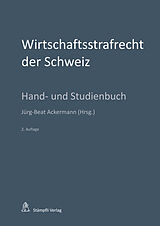 Fester Einband Wirtschaftsstrafrecht der Schweiz von Urs R. Behnisch, Andreas Eicker, Dieter Gessler
