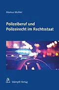 E-Book (pdf) Polizeiberuf und Polizeirecht im Rechtsstaat von Markus H. F. Mohler