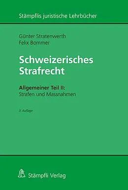 E-Book (pdf) Schweizerisches Strafrecht, Allgemeiner Teil II: Strafen und Massnahmen von Günter Stratenwerth, Felix Bommer
