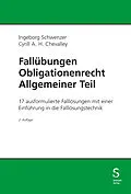 E-Book (pdf) Fallübungen Obligationenrecht Allgemeiner Teil von Ingeborg Schwenzer, Cyrill Chevalley