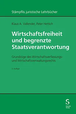 E-Book (pdf) Wirtschaftsfreiheit und begrenzte Staatsverantwortung von Klaus A. Vallender, Peter Hettich