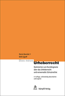 Fester Einband Das neue Urheberrecht von Willi Egloff, Michel Heinzmann, Sandra Künzi