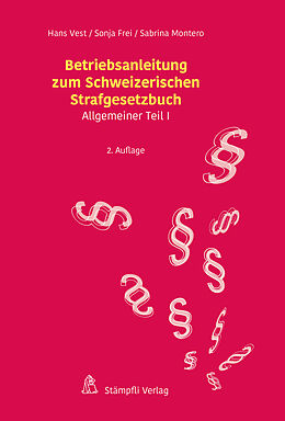E-Book (pdf) Betriebsanleitung zum Schweizerischen Strafgesetzbuch von Hans Vest, Sonja Frei, Sabrina Montero