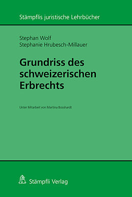 E-Book (pdf) Grundriss des schweizerischen Erbrechts von Stephan Wolf, Stephanie Hrubesch-Millauer