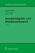 E-Book (pdf) Immaterialgüter- und Wettbewerbsrecht von Eugen Marbach, Patrik A. Ducrey, Gregor Wild