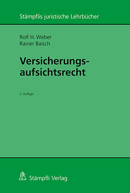 E-Book (pdf) Versicherungsaufsichtsrecht von Rolf H. Weber, Rainer Baisch